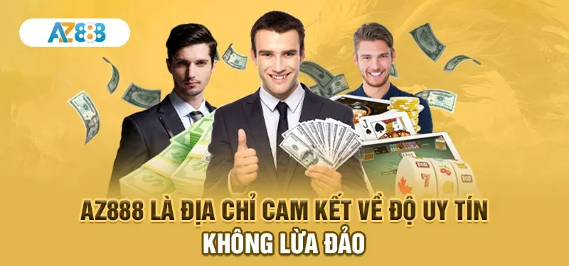 AZ888 là địa chỉ uy tín